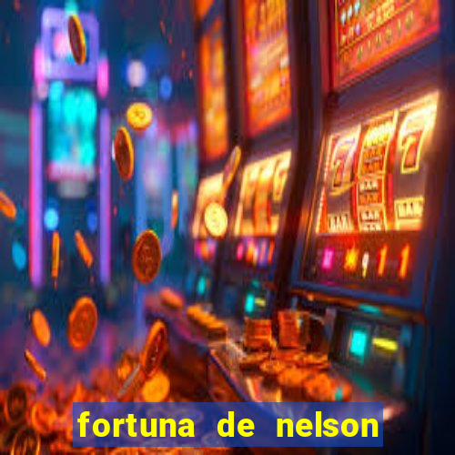 fortuna de nelson wilians advogados